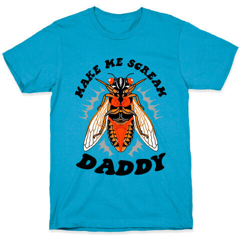Make Me Scream Daddy Cicada  Unisex Triblend Tee
