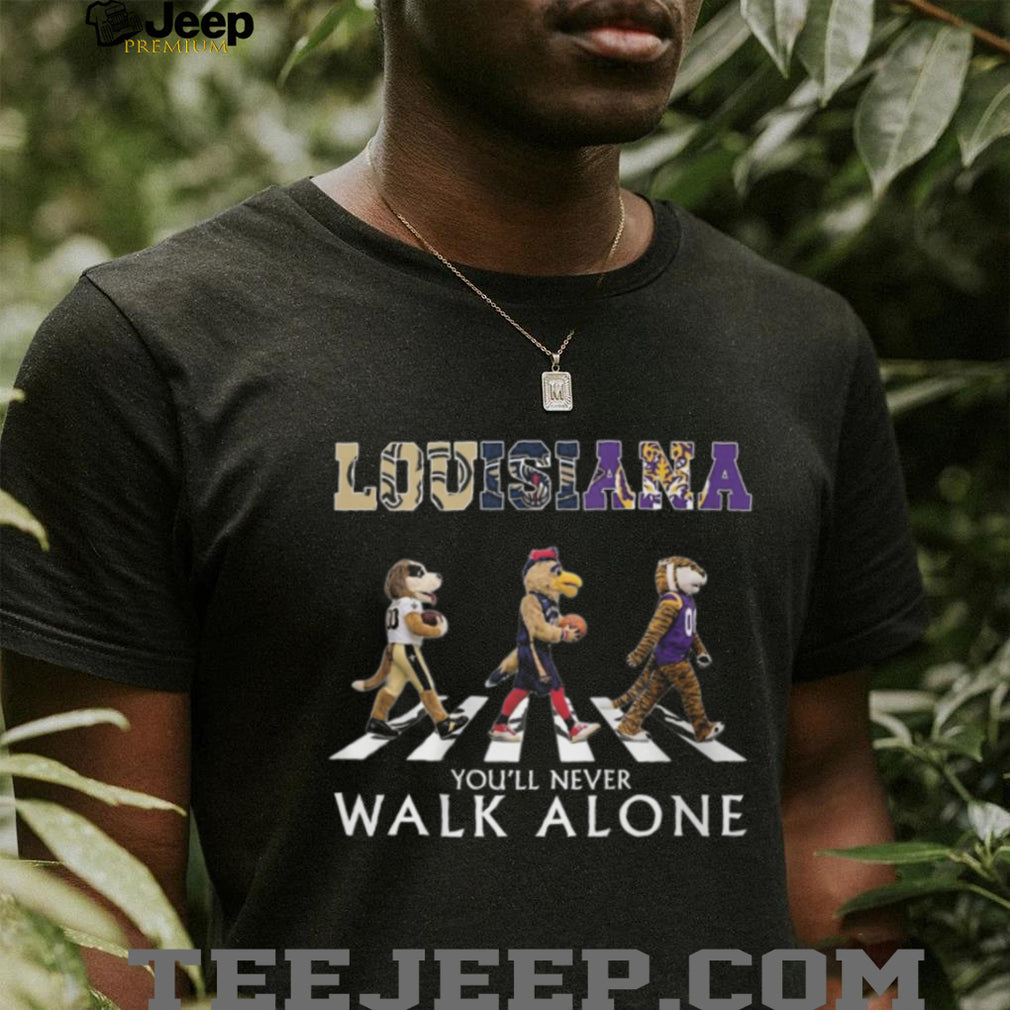 Louisiana Sports Mascots Abbey Road You’ll Never Walk Alone T Shirt