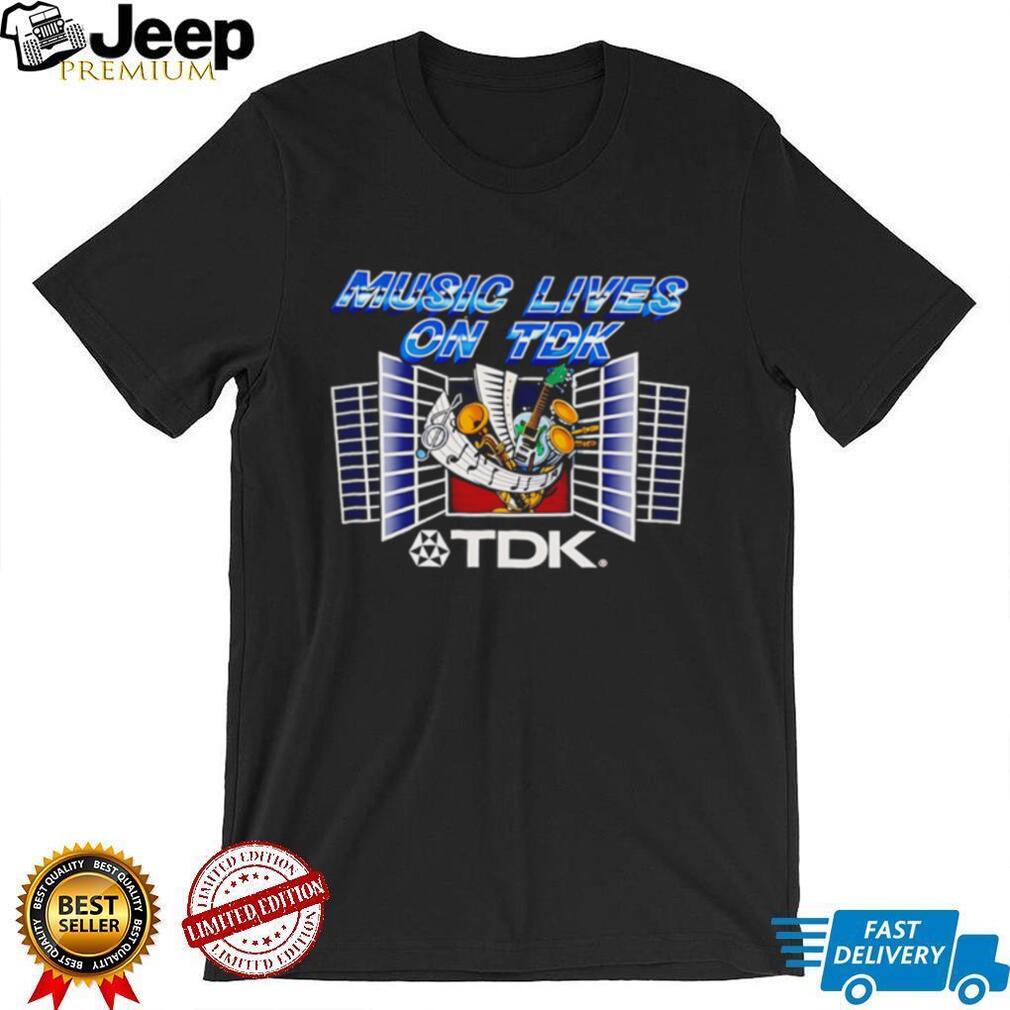 Music Lives On TDK shirt