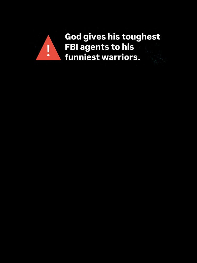 Toughest FBI Agents Funniest Warriors by AbbysWorld's a Shop