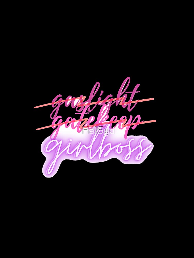 "Gaslight Gatekeep Girlboss" - Pink and purple sticker design by HalSyd