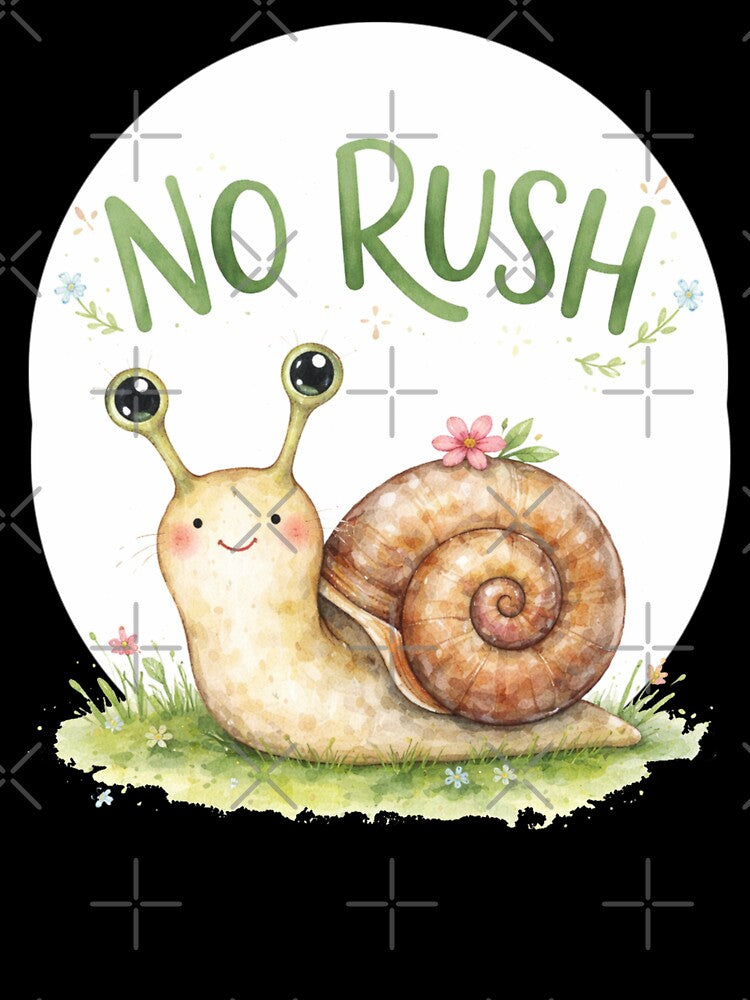No Rush – Slow is also a pace – Cute snail illustration by Art by M.H.