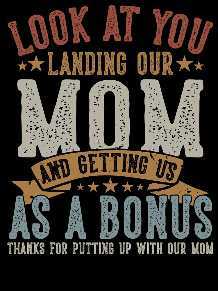 Look at You Landing Our Mom and Getting Us as a Bonus Funny Family Quote by TheVogueVibes