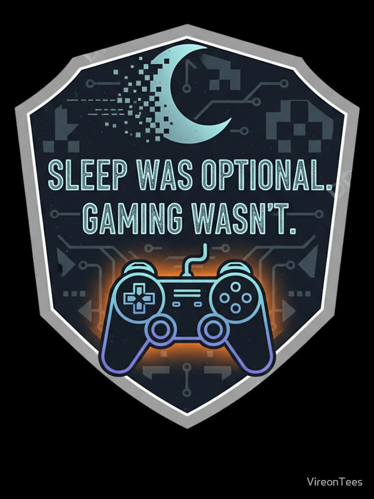 Sleep Was Optional. Gaming Wasn’t. by VireonTees