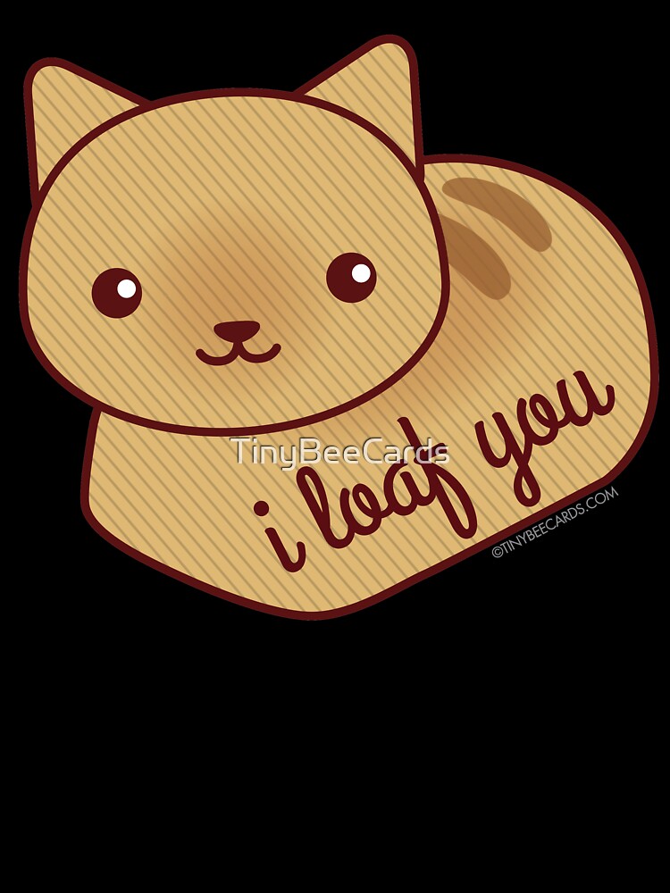 I Loaf You by TinyBeeCards