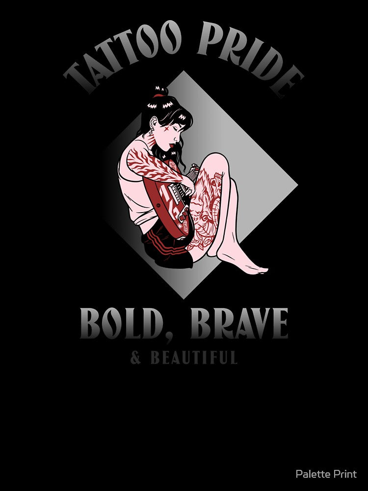 Tattoo Pride - Bold, Brave & Beautiful by Palette Print