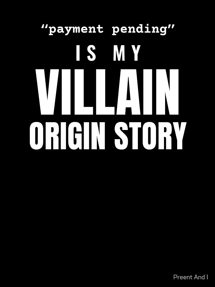 Payment Pending Is My Villain Origin Story by Preent And I