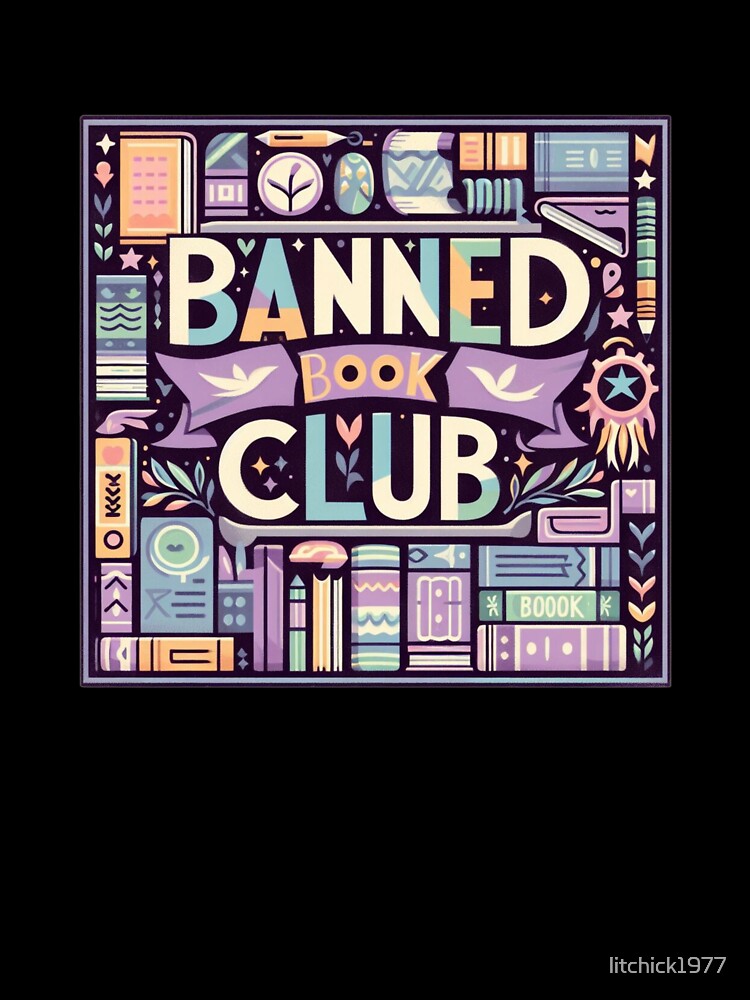 Banned Book Club | Literary Activism Art for Book Lovers by litchick1977