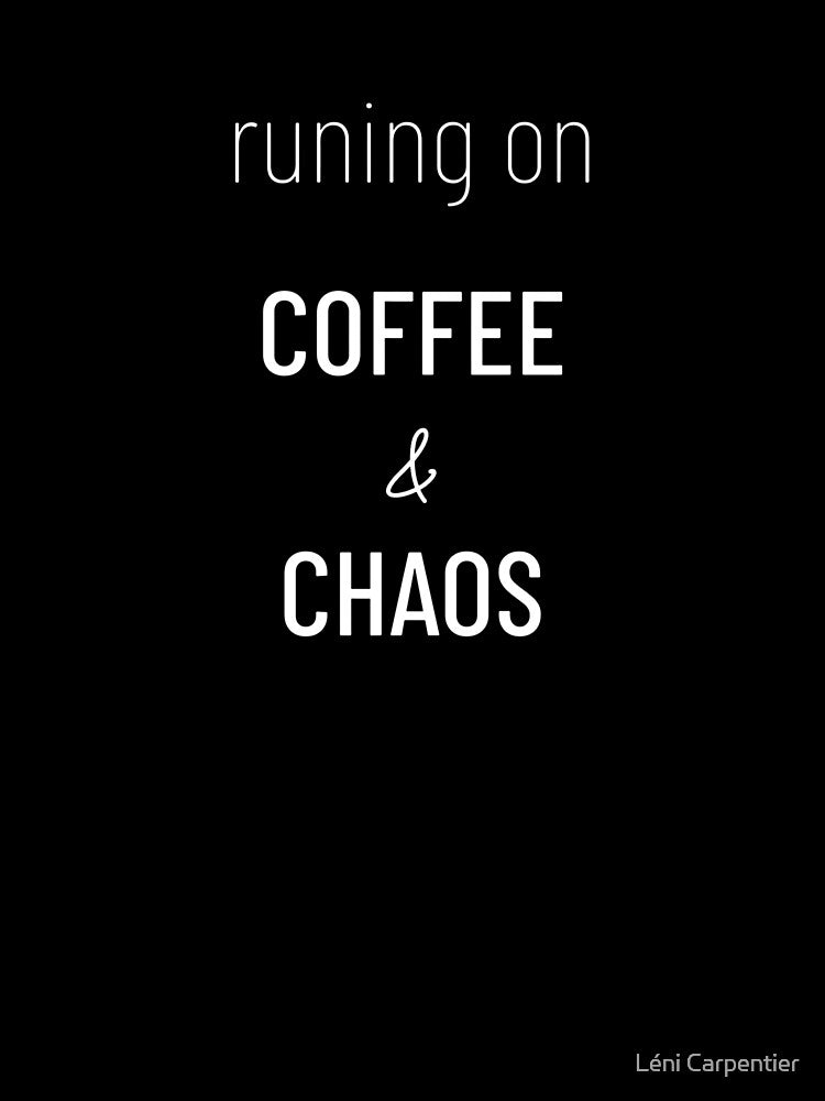Coffee & Chaos - Meme by Léni Carpentier