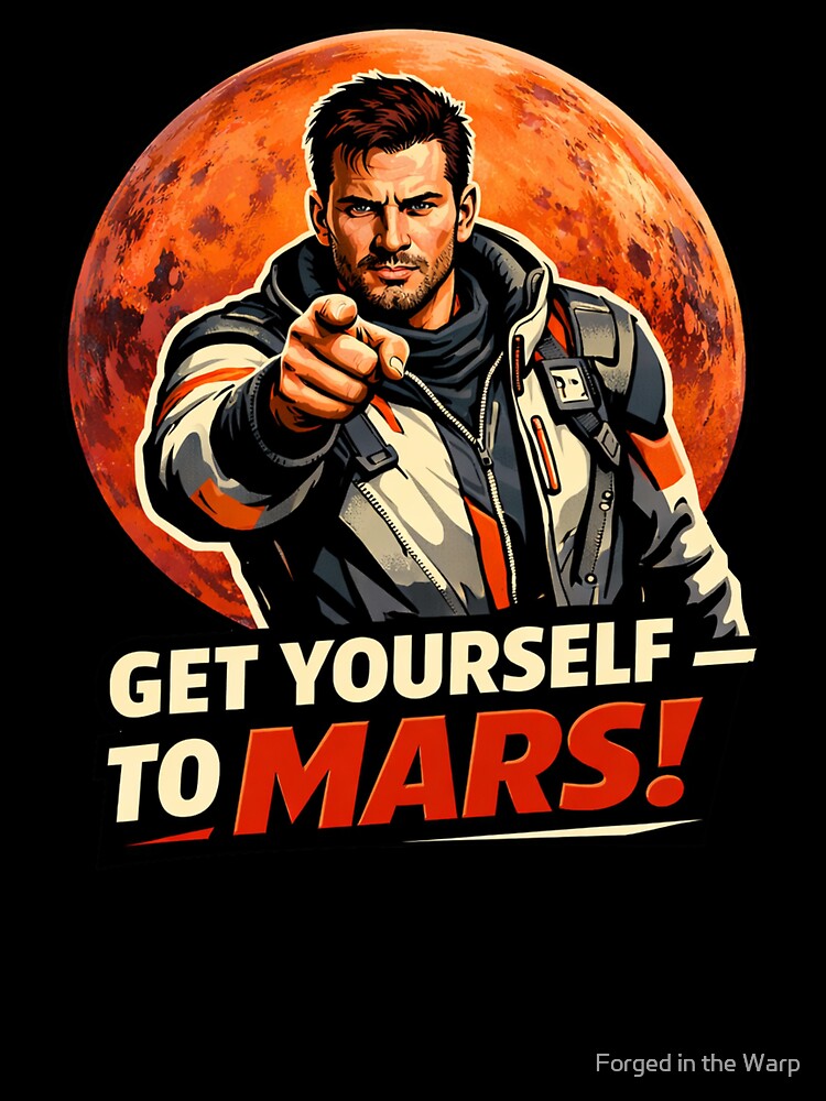 Get Yourself to Mars Retro Sci-Fi | Forged in the Warp by Forged in the Warp