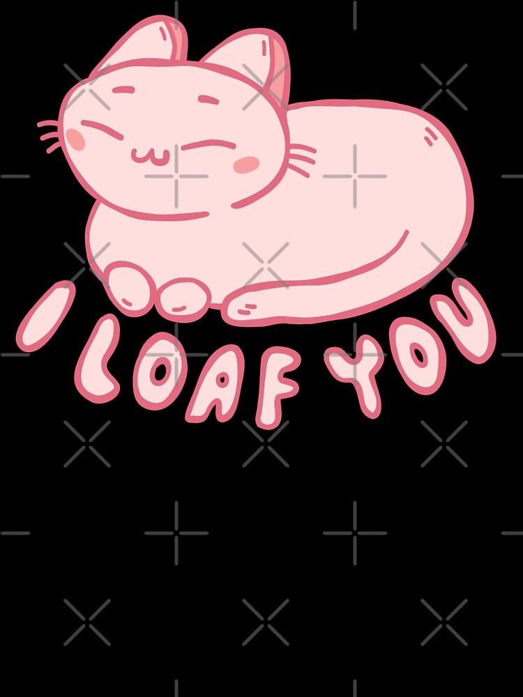 I Loaf You | Cute Cat by krimons
