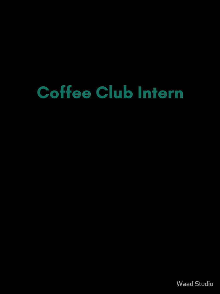 Coffee Club Intern – Funny Coffee Sticker / Design by Waad Studio