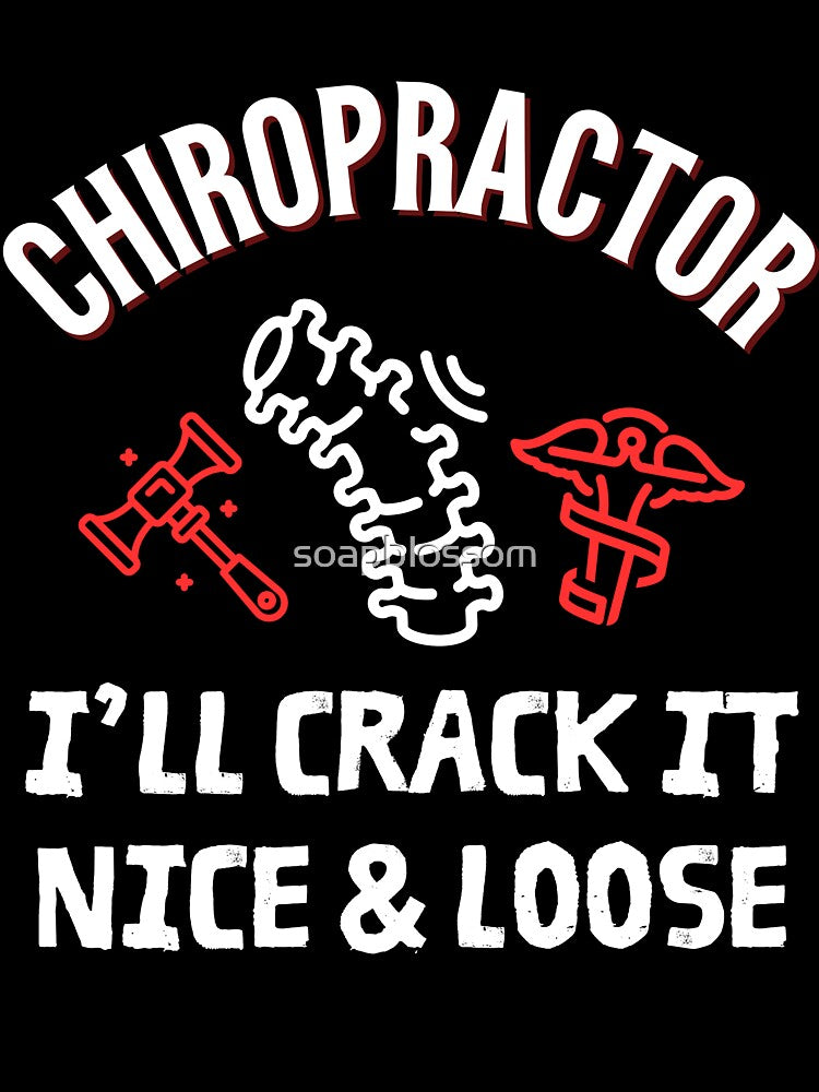 Chiropractor Gift I'll Crack It by soapblossom