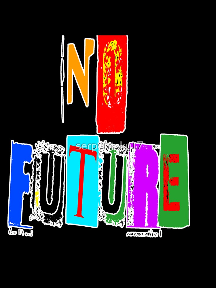 No Future - Punk Rock by SerpentSkyArts