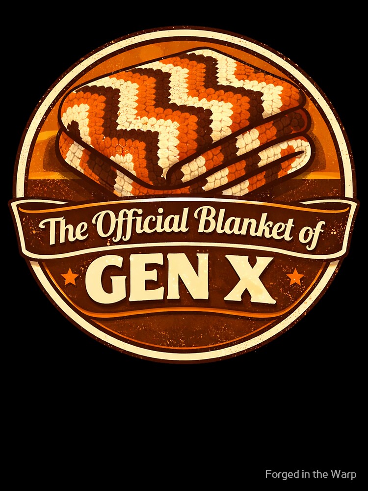 The Official Blanket of Gen X by Forged in the Warp