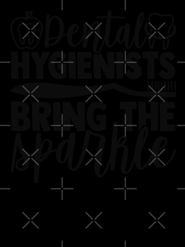 DENTAL HYGIENISTS BRING THE SPARKLE by SticerOcean