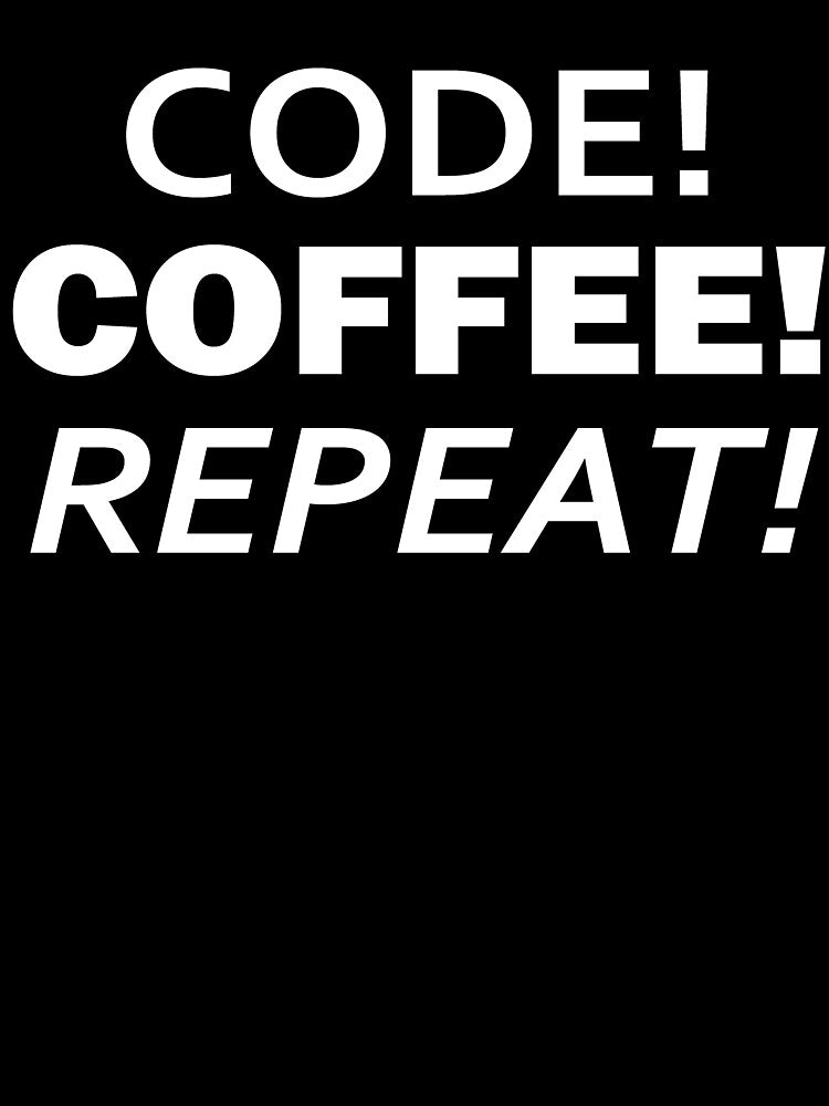 Code. Coffee. Repeat by JVA-CC