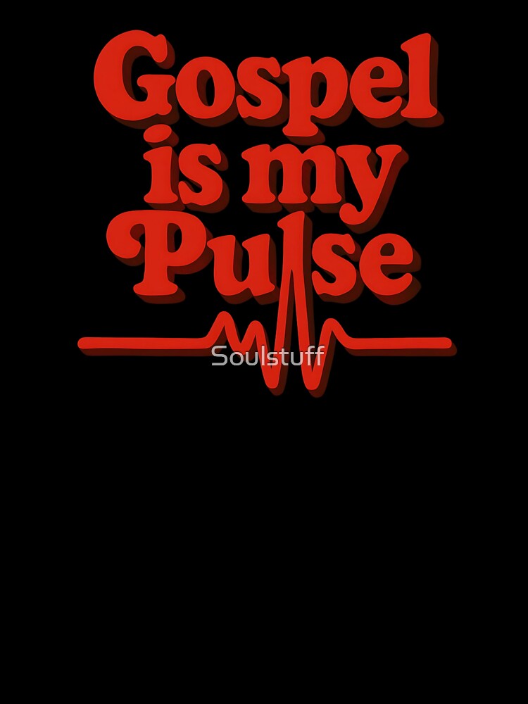 Gospel is my pulse by Soulstuff