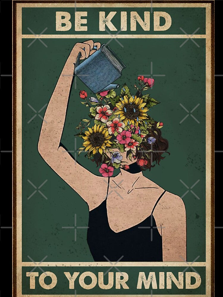 Be kind to your mind by NanLeArt