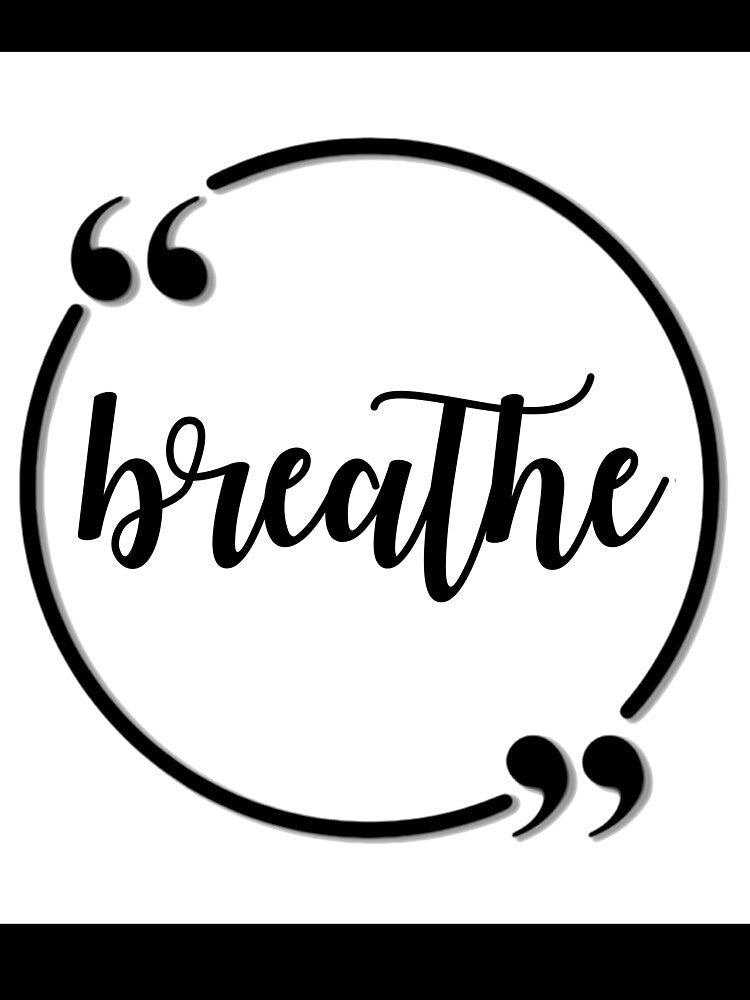 Just Breathe - Minimalist Mindfulness Quote & Meditation Art by Lainey1978