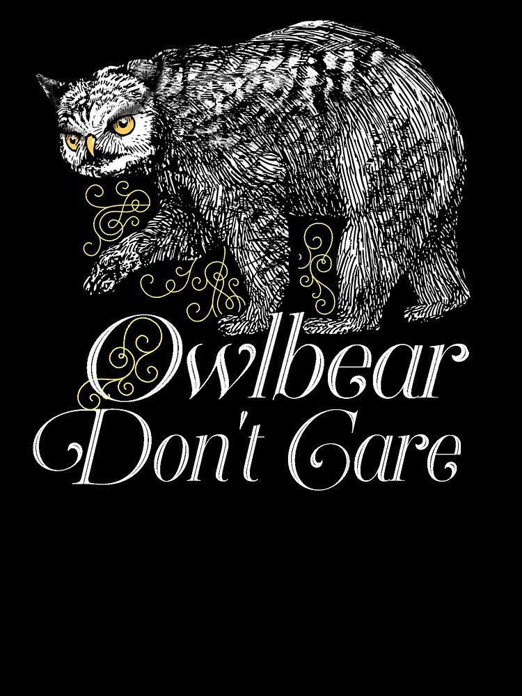 Owlbear Don't Care by thedangernoodle