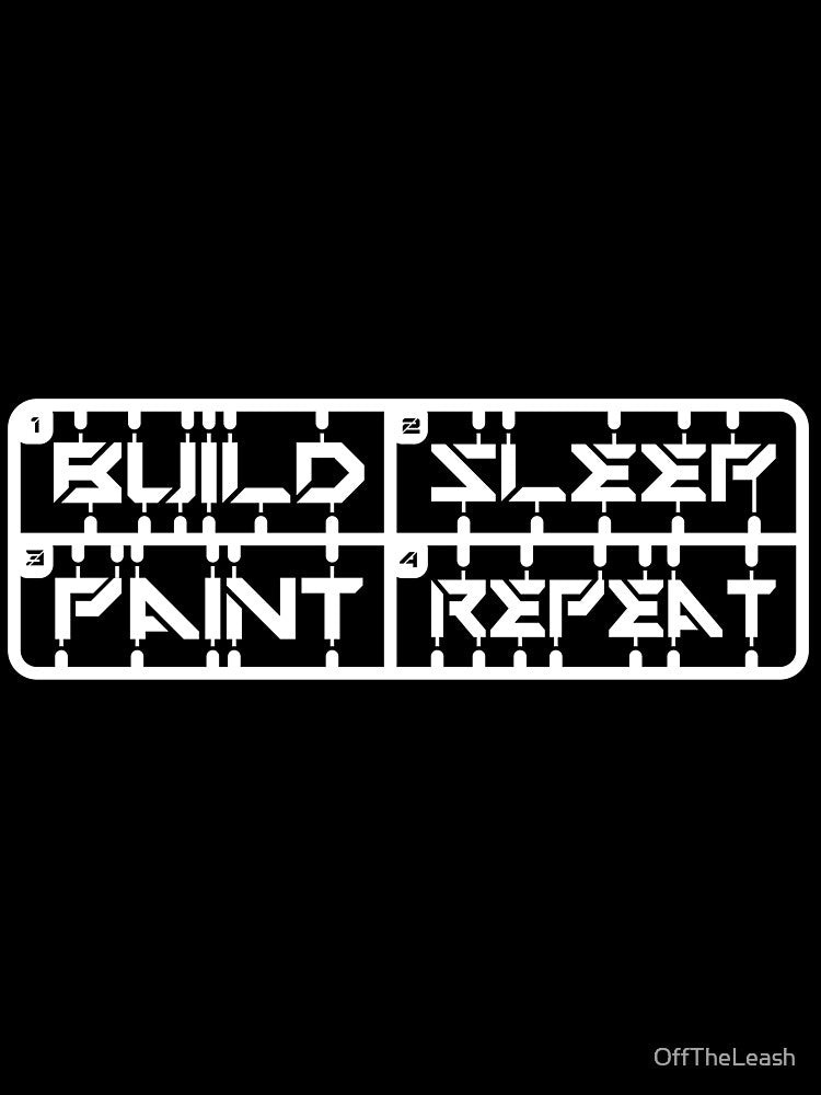 "BUILD, SLEEP, PAINT, REPEAT" Gunpla Modeling Shirt by OffTheLeash