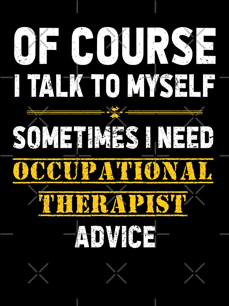 Funny Occupational Therapy Saying by deepan chandrasekaran