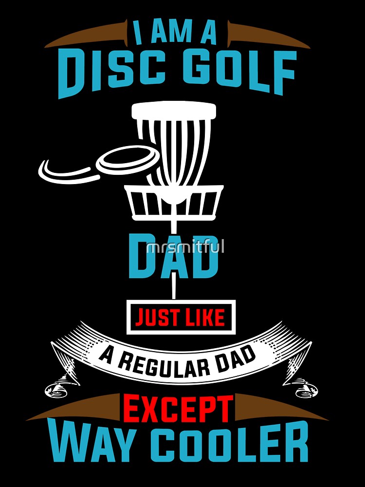 Funny Frolf Frisbee Disc Golf Dad Shirt by mrsmitful