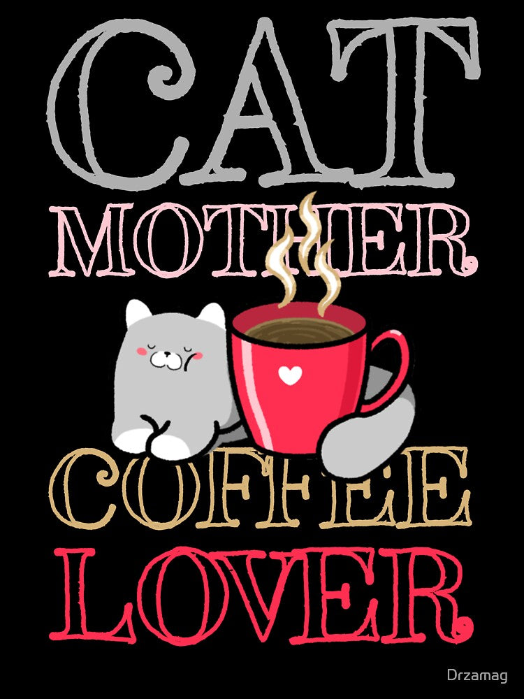 Cat mother coffee lover by Drzamag