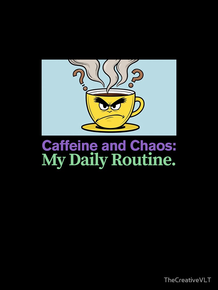 Caffeine & Chaos: My Daily Routine! ☕?‍? by TheCreativeVLT