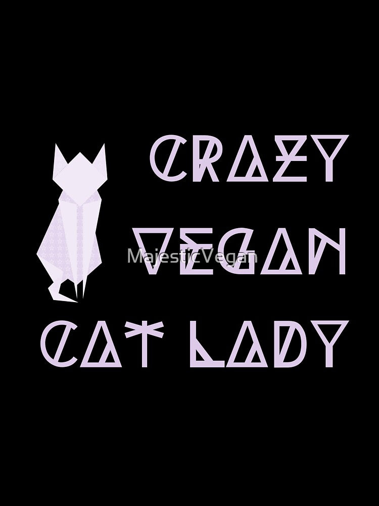 Crazy Vegan Cat Lady by MajesticVegan