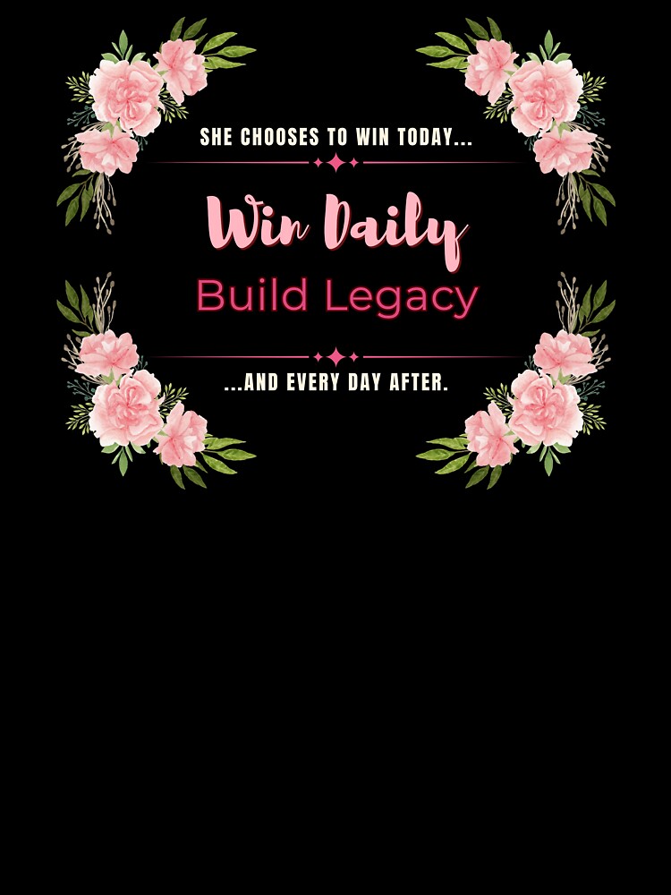Feminine - Win Daily, Build Legacy - Dark, Pink by Inspirit Threads