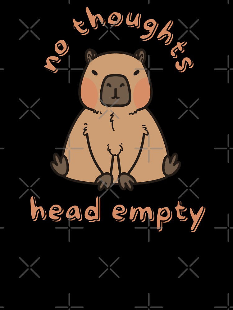 No Thoughts Head Empty Capybara Funny Meme by artbybiyan