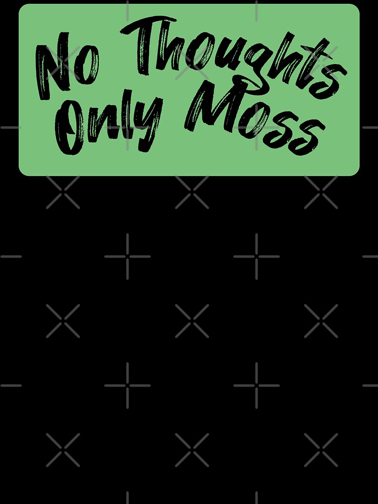 "No Thoughts, Only Moss" but in a box by chaoticwhims