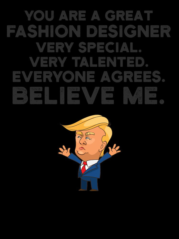 Fashion Designer Funny Trump by UneDesigns