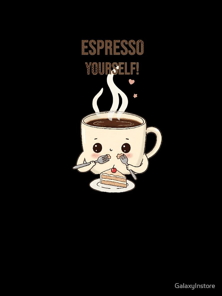 Espresso Yourself – Funny Coffee Lover T-Shirt by GalaxyInstore