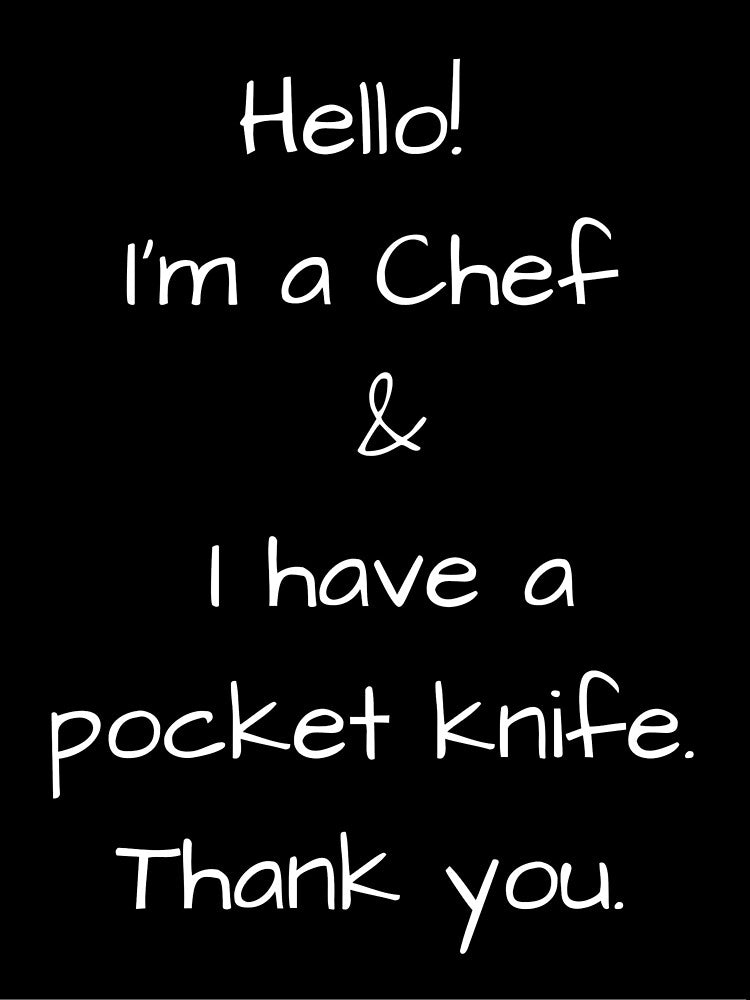 I'm a Chef and I have a pocket knife- Funny sarcastic chef quote by CoolBuddyCool