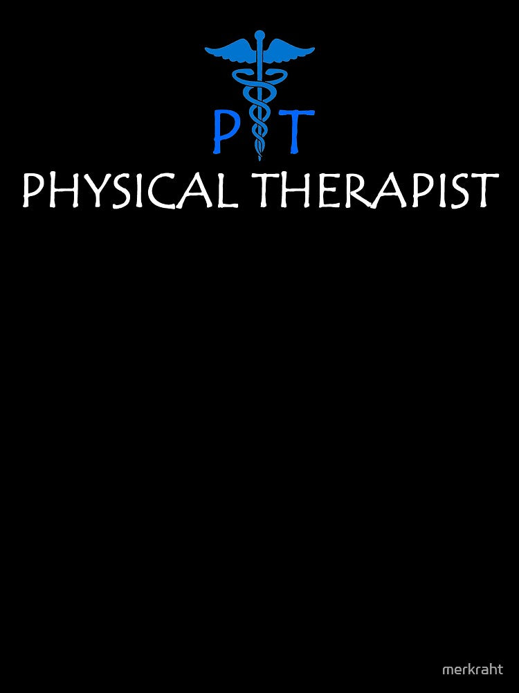 Physical Therapist Professional Gear for Therapy PT of APTA or Graduation Gifts by merkraht