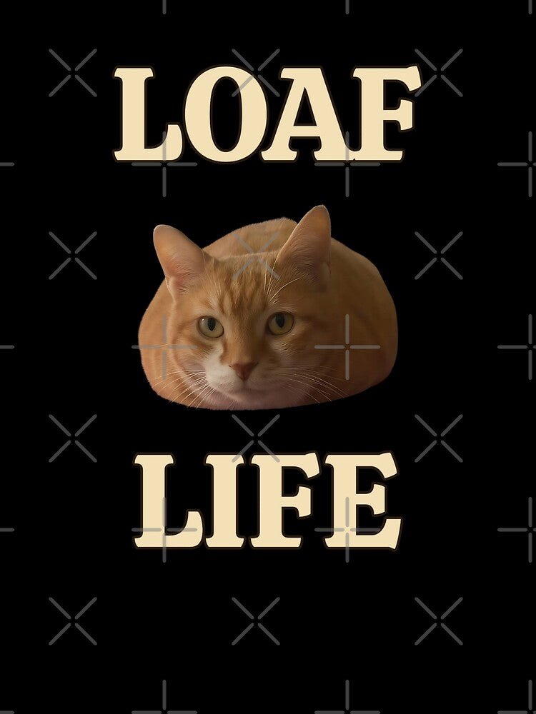 Loaf Life: The Only Tough Thing is Getting Up by MB-CatPrints