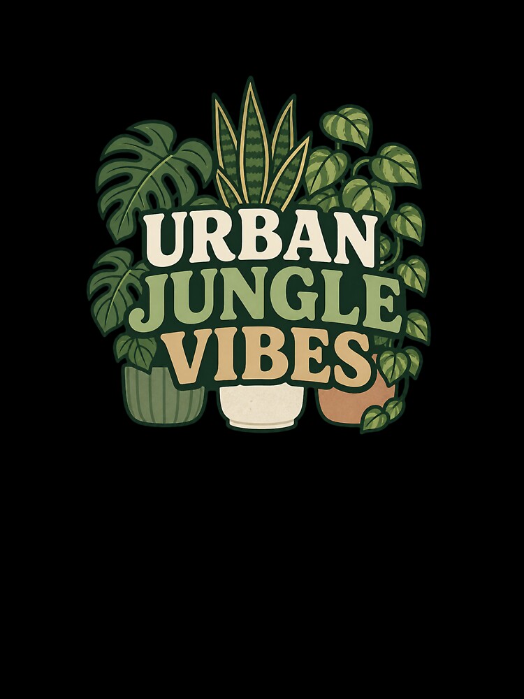 Urban Jungle Vibes Plant Design by EastEndTownie