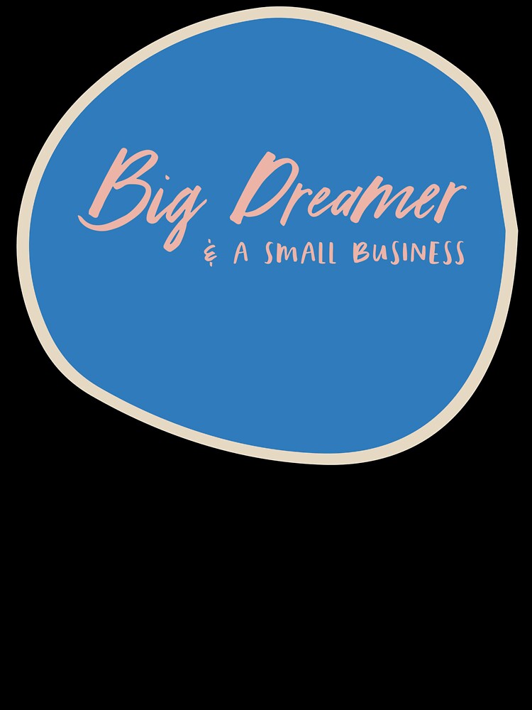 Boho Big Dreamer and a Small Business Blue by AshTreeCrtvCo