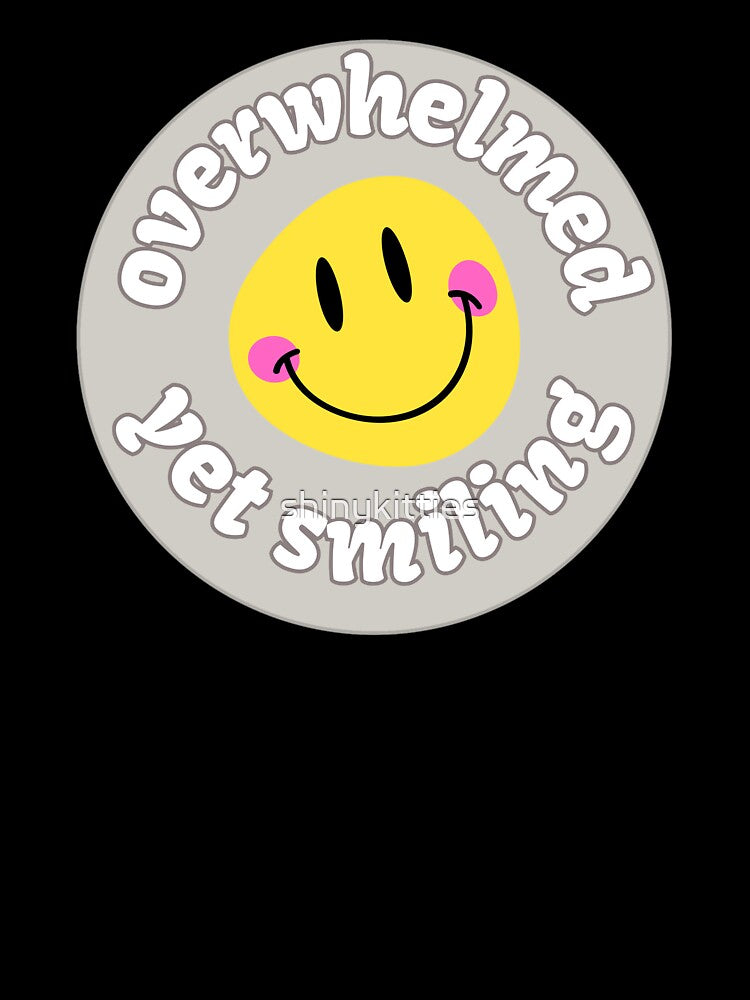 Overwhelmed yet smiling by shinykitties