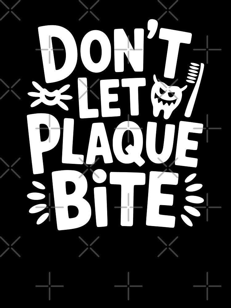 Don’t Let Plaque Bite by theartfulaspie