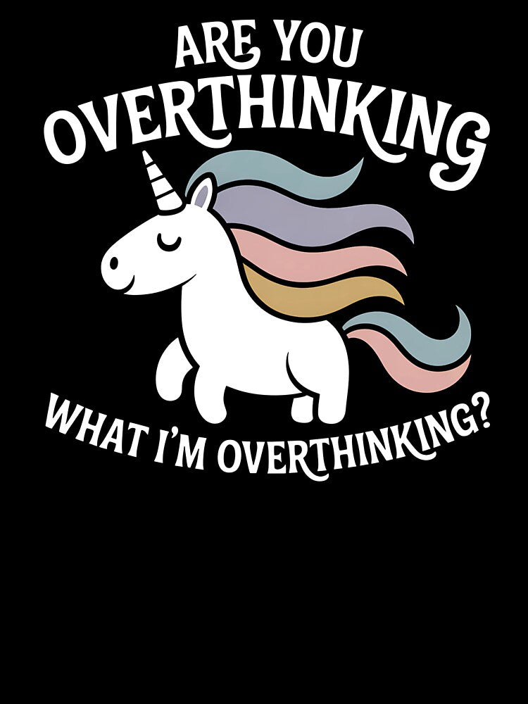 Are You Overthinking What I'm Overthinking - This is the perfect gift for someone who can cheerfully admit to constantly overthinking. by ZyziowskyArt