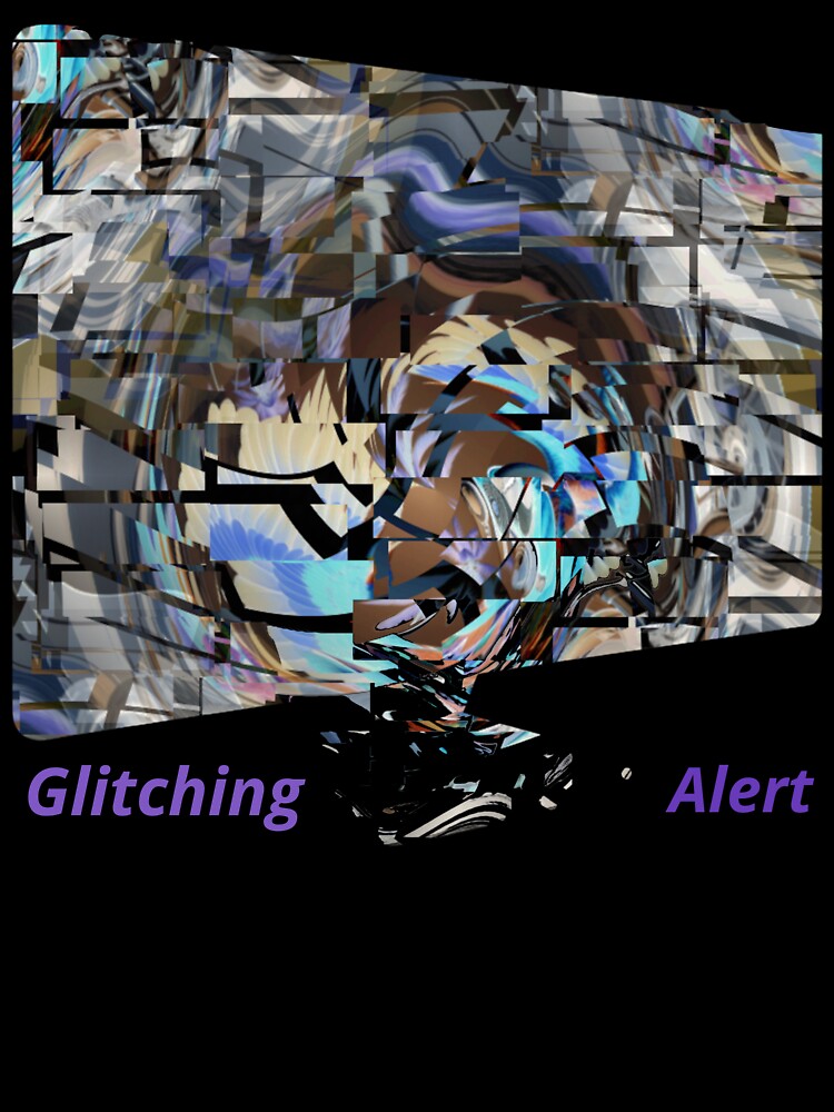 Glitching Alert, a computer gift,  designed for the computer geek. by PiperParrot