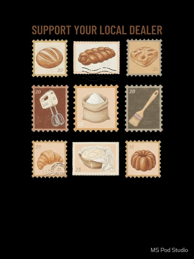 Support Your Local Dealer - Funny Cookie or Bread Baker by MS Pod Studio