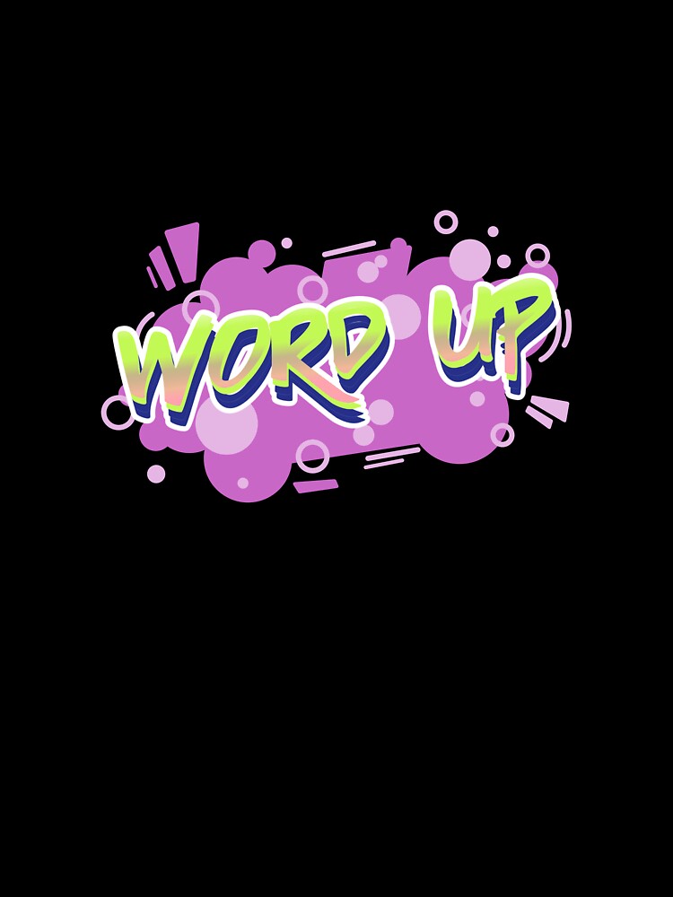 Word Up by coretech369