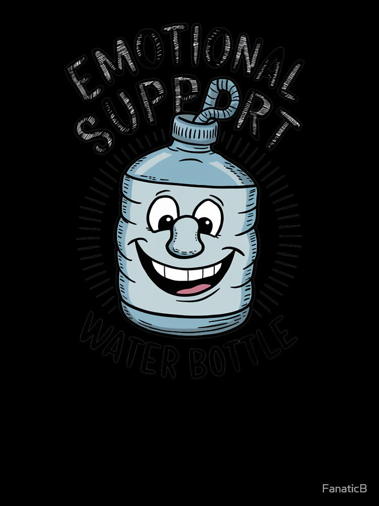 Emotional Support Water Bottle by FanaticB