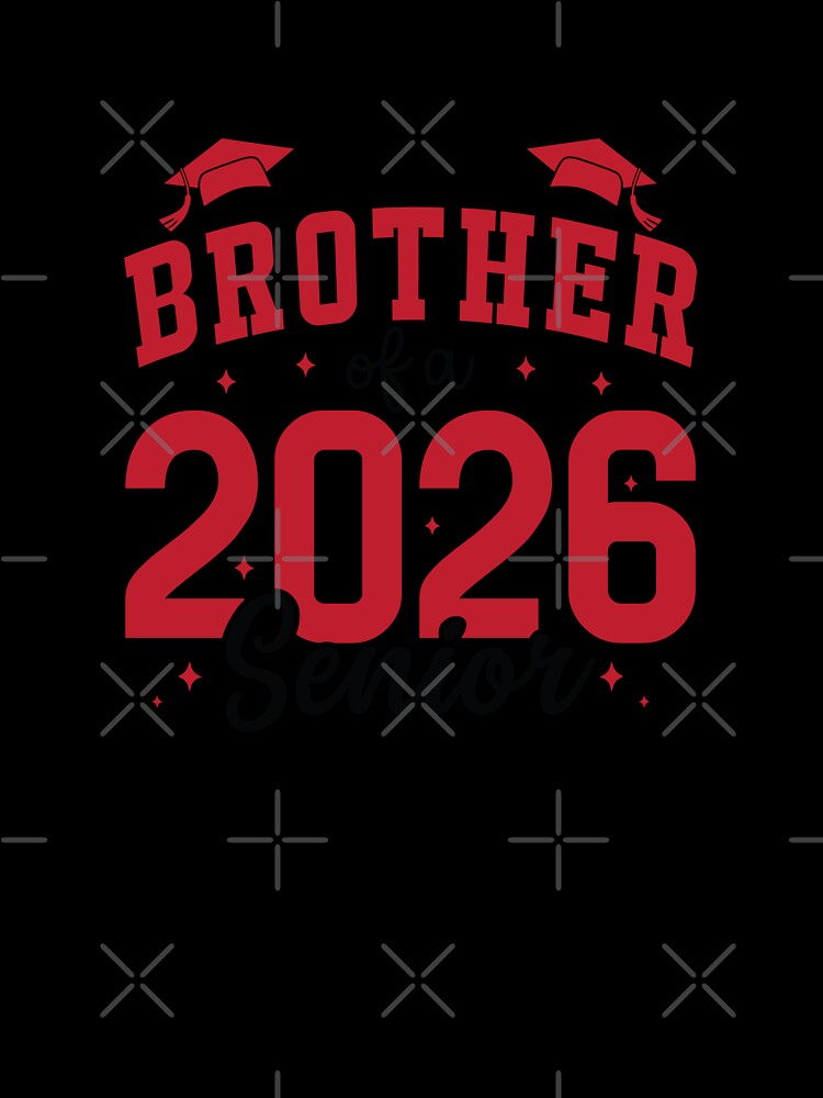 Proud Brother of a 2026 Senior by Lbeck1869