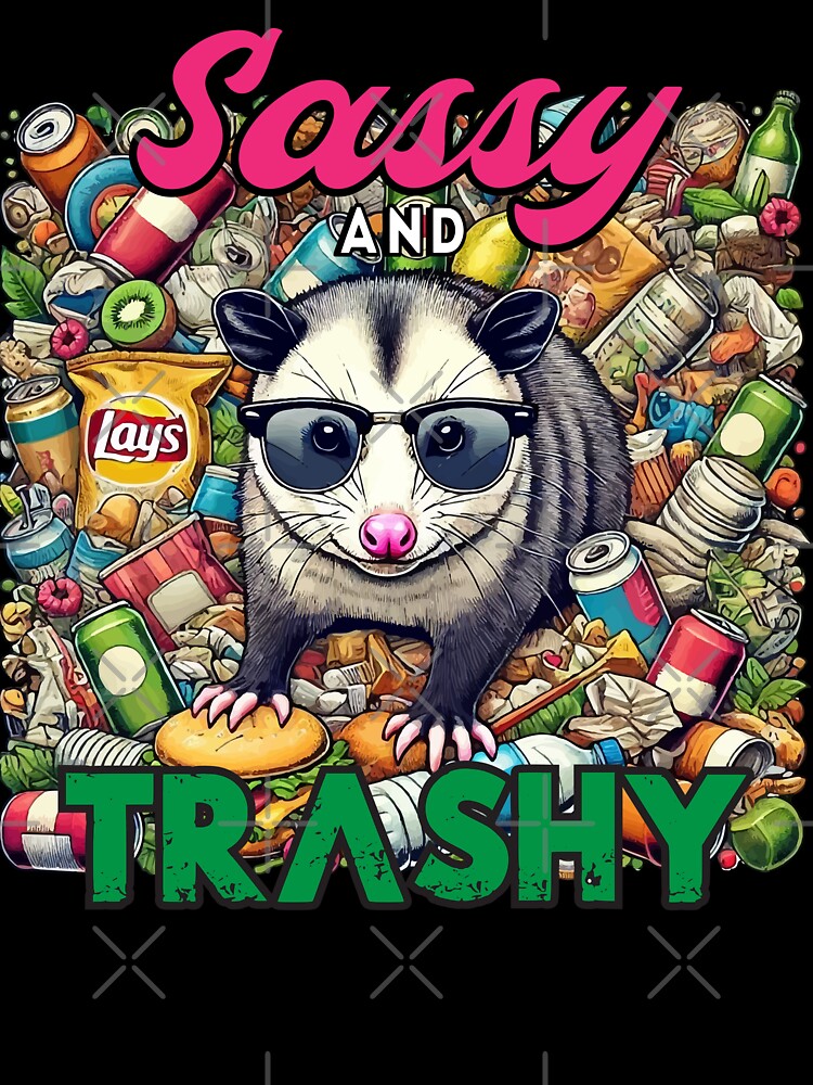 Sassy and Trashy by OlivDesignsCo